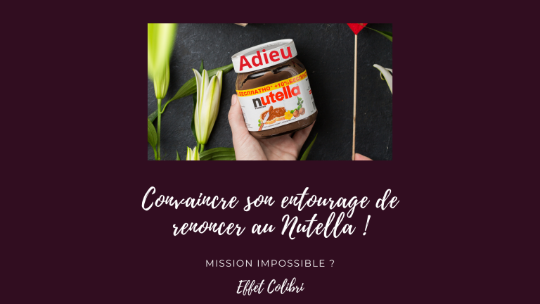 Comment amener mes enfants à renoncer au Nutella ?