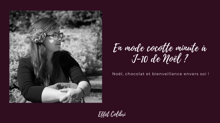 Noël, chocolat et bienveillance envers moi !
