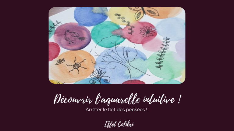 L&rsquo;aquarelle intuitive !