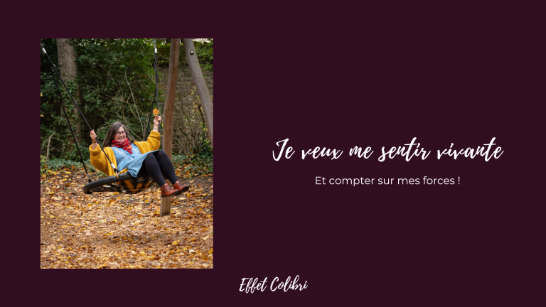 Je veux me sentir vivante !