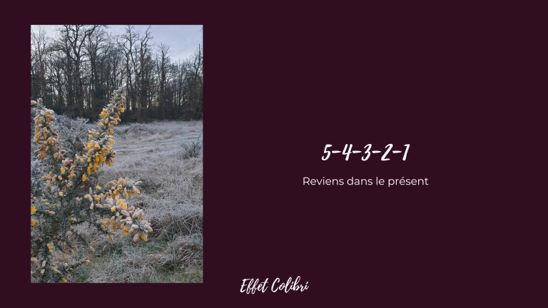 5-4-3-2-1 pour revenir dans l&rsquo;instant présent