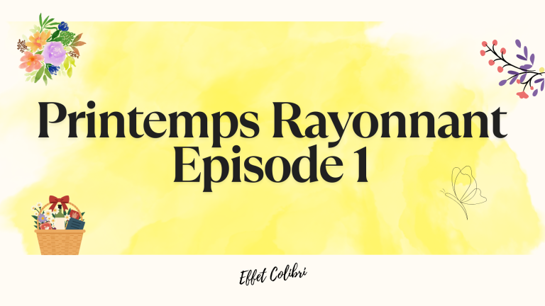Printemps Rayonnant – Episode 1